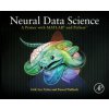 Neural Data Science (Pascal Wallisch,Erik Nylen)(Brožovaná) Neural Data Science (Pascal Wallisch,Erik Nylen)(Brožovaná)