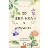 Od semínka v prach - Marc Hamer Od semínka v prach - Marc Hamer