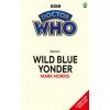 Doctor Who: Wild Blue Yonder (Target Collection) Doctor Who: Wild Blue Yonder (Target Collection)