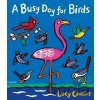 A Busy Day for Birds - Lucy Cousins A Busy Day for Birds - Lucy Cousins