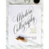 Modern Calligraphy: An Intensive Practice Workbook Modern Calligraphy: An Intensive Practice Workbook