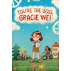 Gracie Wei #2: You're the Boss, Gracie Wei Gracie Wei #2: You're the Boss, Gracie Wei