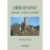 Zříceniny hradů, tvrzí a zámků - Střední Čechy - 2.vydání - Tomáš Durdík, Viktor Sušický Zříceniny hradů, tvrzí a zámků - Střední Čechy - 2.vydání - Tomáš Durdík, Viktor Sušický