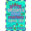 Lottie Brooks's Totally Disastrous School-Trip - Katie Kirby, Puffin Lottie Brooks's Totally Disastrous School-Trip - Katie Kirby, Puffin