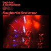 Vinyl Uncle Acid & The Deadbeats - SLAUGHTER ON FIRST AVENUE Vinyl Uncle Acid & The Deadbeats - SLAUGHTER ON FIRST AVENUE