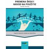 Premena školy: Návod na použitie Premena školy: Návod na použitie