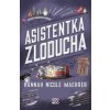 Asistentka Zloducha - Hannah Nicole Maehrer Asistentka Zloducha - Hannah Nicole Maehrer