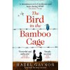 The Bird in the Bamboo Cage - Hazel Gaynor The Bird in the Bamboo Cage - Hazel Gaynor