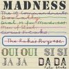 Madness - Oui Oui, Si Si, Ja Ja, Da Da Madness - Oui Oui, Si Si, Ja Ja, Da Da