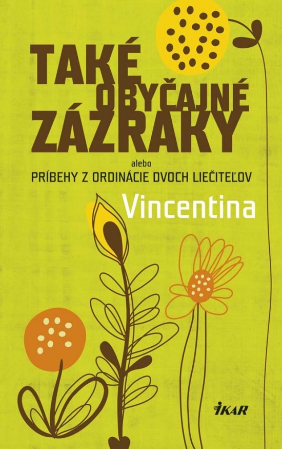 Také obyčajné zázraky, 2.vyd. - Vincentina