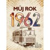 Můj rok 1962 - Alena Breuerová Můj rok 1962 - Alena Breuerová