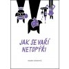 Jak se vaří netopýři - Marie Rejfová Jak se vaří netopýři - Marie Rejfová