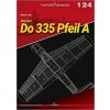 Dornier Do 335 Pfeil a (Ry[,Marek)(Brožovaná) Dornier Do 335 Pfeil a (Ry[,Marek)(Brožovaná)