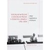 Sociální myšlení a sociální praxe v českých zemích 1781-1939 - Pavel Cibulka, Milan Hlavačka Sociální myšlení a sociální praxe v českých zemích 1781-1939 - Pavel Cibulka, Milan Hlavačka