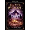 Haunted Witchcraft (Salem Black)(Brožovaná) Haunted Witchcraft (Salem Black)(Brožovaná)