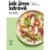 Jak jíme zdravě na jaře - Kolektiv Jak jíme zdravě na jaře - Kolektiv