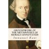 Groundwork of the Metaphysics of Morals (annotated) (Immanuel Kant,Thomas Kingsmill Abbott)(Brožovaná) Groundwork of the Metaphysics of Morals (annotated) (Immanuel Kant,Thomas Kingsmill Abbott)(Brožovaná)