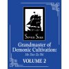Grandmaster of Demonic Cultivation: Mo Dao Zu Shi (Novel) Vol. 2 Grandmaster of Demonic Cultivation: Mo Dao Zu Shi (Novel) Vol. 2