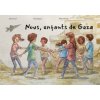 Nous enfants de Gaza Nous enfants de Gaza