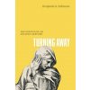 Turning Away Turning Away