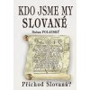 Eko-konzult Kdo jsme my Slované (Dušan Polanský), Novinka Eko-konzult Kdo jsme my Slované (Dušan Polanský), Novinka