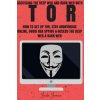 Tor: Accessing The Deep Web & Dark Web With Tor: How To Set Up Tor, Stay Anonymous Online, Avoid NSA Spying & Access The De Tor: Accessing The Deep Web & Dark Web With Tor: How To Set Up Tor, Stay Anonymous Online, Avoid NSA Spying & Access The De