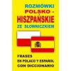 Rozmowki polsko-hiszpanskie ze slowniczkiem Rozmowki polsko-hiszpanskie ze slowniczkiem