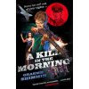 Kill in the Morning (Graeme Shimmin)(Brožovaná) Kill in the Morning (Graeme Shimmin)(Brožovaná)