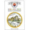 Vydavateľstvo Matice slovenskej Omaľovánka - Naše Slovensko Kniha Vydavateľstvo Matice slovenskej Omaľovánka - Naše Slovensko Kniha
