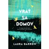 Vráť sa domov - Laura Barrow