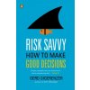 Risk Savvy: How to Make Good Decisions (Gerd Gigerenzer)(Brožovaná) Risk Savvy: How to Make Good Decisions (Gerd Gigerenzer)(Brožovaná)