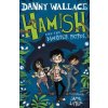 Hamish and the Monster Patrol (Danny Wallace)(Brožovaná) Hamish and the Monster Patrol (Danny Wallace)(Brožovaná)