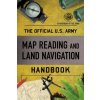 Official U.S. Army Map Reading and Land Navigation Handbook (Department of the Army)(Brožovaná) Official U.S. Army Map Reading and Land Navigation Handbook (Department of the Army)(Brožovaná)
