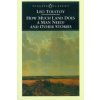 How Much Land Does a Man Need? & Other Stories How Much Land Does a Man Need? & Other Stories