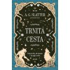 Trnitá cesta - A.G. Slatter Trnitá cesta - A.G. Slatter