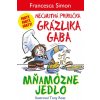 Mňamózne jedlo - Nechutná príručka Grázlika Gaba - Francesca Simon