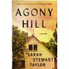 Agony Hill: A Mystery (Taylor,Sarah Stewart)(Pevná) Agony Hill: A Mystery (Taylor,Sarah Stewart)(Pevná)