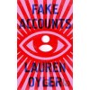 Fake Accounts - Lauren Oyler Fake Accounts - Lauren Oyler