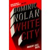 White City (Dominic Nolan)(Pevná) White City (Dominic Nolan)(Pevná)