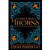 The Language of Thorns (Leigh Bardugo,Sara Kipin)(Pevná) The Language of Thorns (Leigh Bardugo,Sara Kipin)(Pevná)