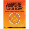 Facilitating Professional Scrum Teams (Patricia Kong,Glaudia Califano,David Spinks)(Brožovaná) Facilitating Professional Scrum Teams (Patricia Kong,Glaudia Califano,David Spinks)(Brožovaná)
