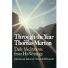 Through the Year with Thomas Merton: Daily Meditations from His Writings Through the Year with Thomas Merton: Daily Meditations from His Writings