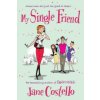 My Single Friend My Single Friend