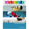50 Designers You Should Know 50 Designers You Should Know