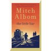The little lier (Mitch Albom)(Brožovaná) The little lier (Mitch Albom)(Brožovaná)