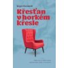 Křesťan v hořkém křesle - Roger Carswell Křesťan v hořkém křesle - Roger Carswell