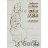 Zlá je naděje - Guillaume Apollinaire Zlá je naděje - Guillaume Apollinaire