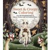 Sweet & Creepy Coloring (Willow Wilson,Kitty)(Brožovaná) Sweet & Creepy Coloring (Willow Wilson,Kitty)(Brožovaná)