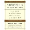 Stoicizmus na každý deň v roku - Ryan Holiday, Stephen Hanselman Stoicizmus na každý deň v roku - Ryan Holiday, Stephen Hanselman