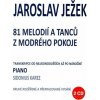 81 melódií a tancov z modrej izby + 2 CD Jaroslav Ježek